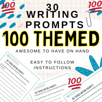 Preview of 30 Printable, #100 Themed Writing Prompts, everything 100, 100 days of school
