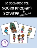 30 Scenarios For Social Problem Solving (Distance Learning)