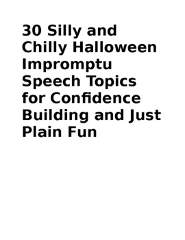 Preview of 30 Silly and Chilly Halloween Impromptu Speech Topics for Confidence Building