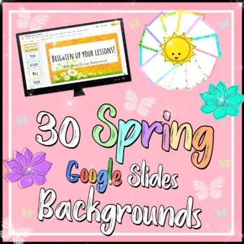 Preview of 30 Spring Themed Google Slides Backgrounds