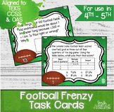 Football Frenzy Task Cards | TEKS 4.5B, 4.8B, 4.8C, and 5.7A