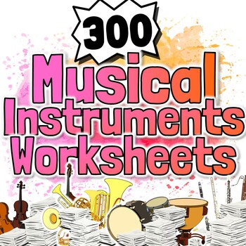 Preview of 300 Musical Instruments Worksheets