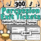 300 Percussion Exit Tickets | Rhythm, Sticking, Rudiments,