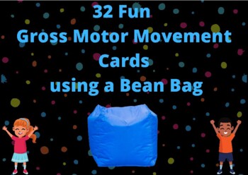 Preview of 32 Fun Gross Motor Movement Cards using a Bean Bag (PT, OT, school, flashcards)