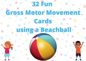 Preview of 32 Fun Gross Motor Movement/Flashcards (Beachball Activities) Spring, Summer