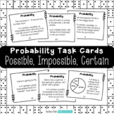 32 Probability Task Cards - Certain, Possible, Impossible,