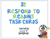 32 Respond to Reading Task Cards