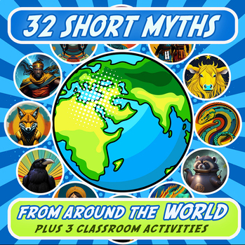 Preview of 32 Short Myths from Around the World + 3 Classroom Activities