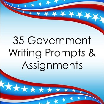 Preview of 35 Government Writing Prompts and Assignments