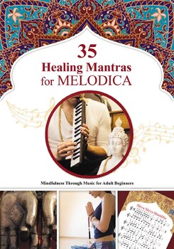 Preview of 35 Healing Mantras for Melodica: Mindfulness Through Music for Adult Beginners