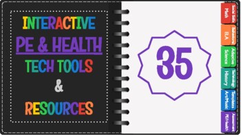 Preview of 35 PHYSICAL EDUCATION & HEALTH Interactive Tech Tools and Resources