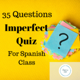 35 Questions Spanish Imperfect Review/Quiz/Test