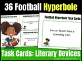 36 Football HYPERBOLE Task Cards - FUN Literary Devices fo