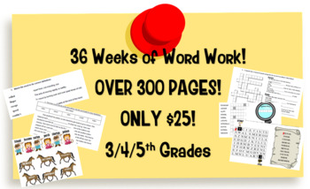 Preview of 36 Week Word Work Set - Can be used 3rd/4th/5th Grades - Over 300 Pages!