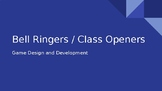 37 Game Design Class Openers / Bell Ringers
