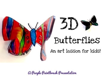 Preview of Art Lesson for Kids: 3D Butterflies, A Lesson on Symmetry