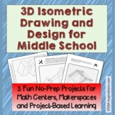 3D Isometric Drawing and Design for Middle School