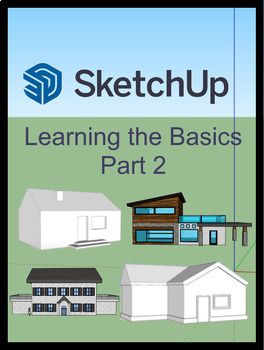Preview of 3D Modeling with Sketch Up: Part 2 - Learning the Basics