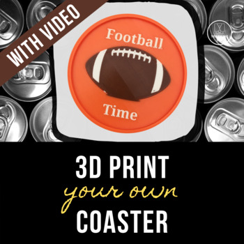 3D Print Your Own Coaster by Teach Me 3DP TPT