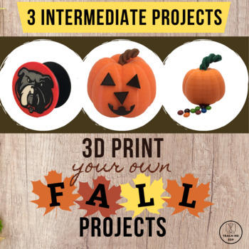 Preview of 3D Print Your Own Fall Projects: Level 2 Bundle