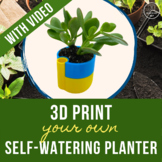 3D Print Your Own Self-Watering Planter