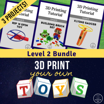 Preview of 3D Print Your Own Toys: Level 2 Bundle