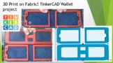 3D Print on Fabric! TinkerCAD Wallet project
