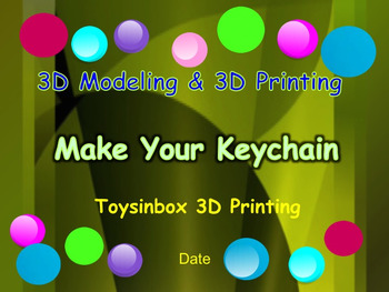 Preview of 3D Printing & 3D Modeling Lesson 1 & 2 : Make Your Keychain (Editable Slides)