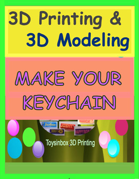 Preview of 3D Printing & 3D Modeling Lesson 1 & 2 : Make Your Keychain (Outline)