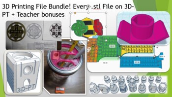 Preview of 3D Printing File Bundle! Every .stl File on 3D-PT + Teacher bonuses