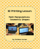 3D Printing Lesson: Math Manipulatives: Geometric Shapes