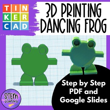 Preview of 3D Printing Tinkercad Dancing Frog Lesson Plan with Step by Step for Students