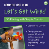 3D Printing with Simple Circuits | A Complete Unit Plan