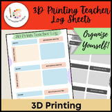 3D Prints Printing Teacher Log Sheets - 3D print settings records