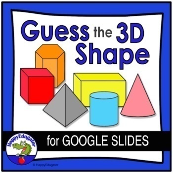 Preview of 3D Shapes Guess the Shape Game on Google Slides