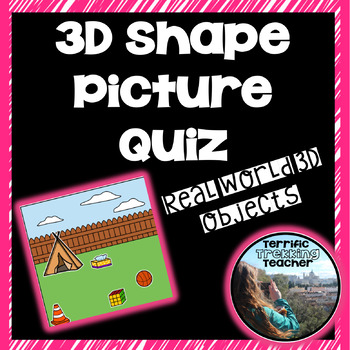 Preview of 3D Shapes Picture Quiz