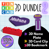 3D TinkerCAD Bundle - Name Signs, Cord Clip, Bookmark