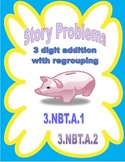 3.NBT.1, 3.NBT.2 Three Digit Addition with Regrouping Stor