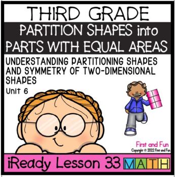 Preview of 3RD GRADE PARTITION SHAPES INTO PARTS W/ EQUAL AREAS iREADY MATH UNIT 6 LESSON