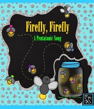 Preview of Firefly,Firefly: A Pentatonic Song w/ Sequencing Activity (PPT Ed.)