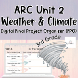 3rd Grade ARC Unit 2 | Weather & Climate | Digital Final P