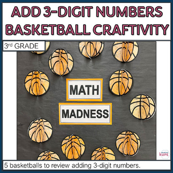 Preview of 3rd Grade Add 3-Digit Numbers Basketball Math Craftivity and Bulletin Board