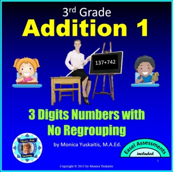 Preview of 3rd Grade Addition 1 - Adding 3 Digit Number with No Regrouping Lesson
