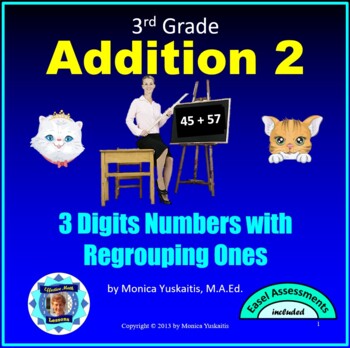 Preview of 3rd Grade Addition 2 - Adding 3 Digits with Regrouping in One's Place Lesson
