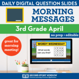 3rd Grade April Morning Meeting Messages Slides • Google C