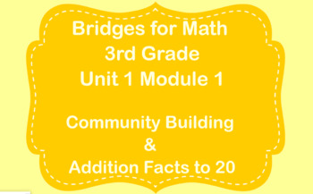 Preview of 3rd Grade Bridges Unit 1 Module 1 - Community Building & Addition Facts to 20