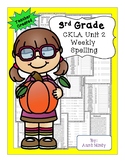3rd Grade CKLA Unit 2 Skills Strand Weekly Spelling