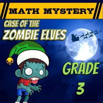 Preview of 3rd Grade Christmas Activity - CSI Christmas Math Mystery : Zombie Elves