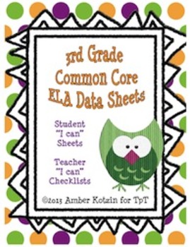 Preview of 3rd Grade Common Core ELA "I Can" Data Sheets