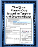 3rd Grade Common Core Lesson Plan Template with Drop-down Boxes